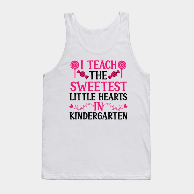 kindergarten Teacher Valentine Gifts, I Teach the Sweetest Little Hearts in Kindergarten Tank Top by mcoshop